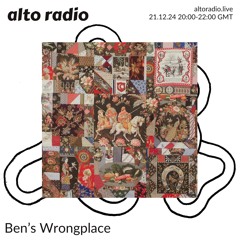 Ben's Wrongplace - 21.12.24