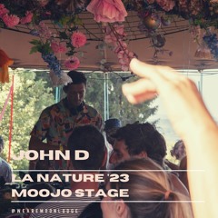 John D - La Nature Festival '23 (MOOJO Stage)