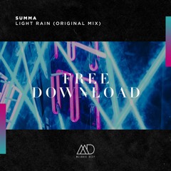 FREE DOWNLOAD: Summa - Light Rain (Original Mix) [Melodic Deep]