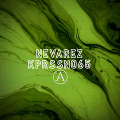 NEVAREZ / KPRSSN065 by ATALA music