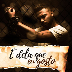 É Dela Que Eu Gosto