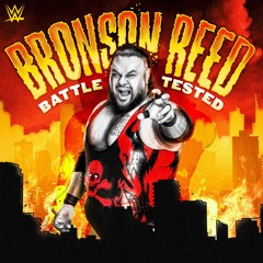 Bronson Reed – Battle Tested (Entrance Theme) Feat. Chris Doli