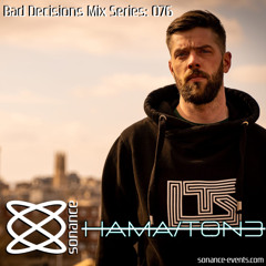 Sonance Bad Decisions Mix Series 076 - Hamaton3