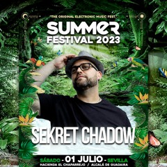 Sekret Chadow At Summer Festival 2023 [Hacienda El Chaparrejo - Alcalá de Guadaira - Sevilla]