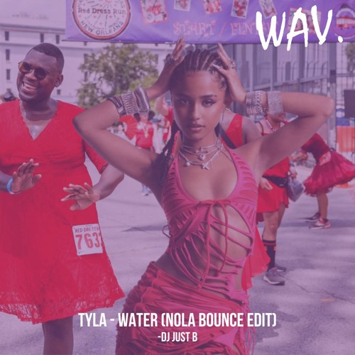 Water [Bounce Edit] - Tyla