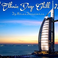 Oriental Ethnic Deep Chill Mix (6) 2021 # Dj.Nikos Danelakis # Best of Deep Ethnic