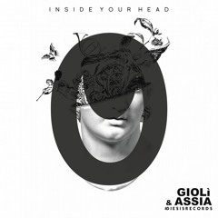 Gioli&Assia - Inside Your Head(KIQMOTO Remix)