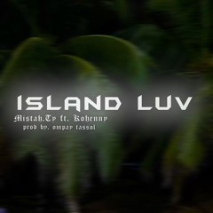 Mi island love - Mistahty ft Kohenny