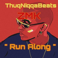 ThuqNiqqaBeats X ZMK - Run Along