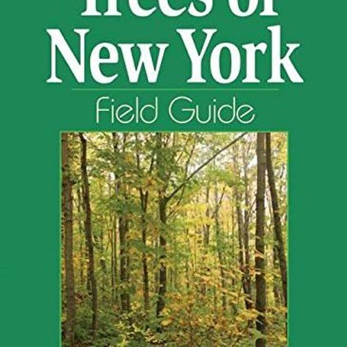 Stream Read ️ PDF Trees of New York Field Guide (Tree Identification