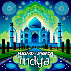 BLiZZARD x SHIGAON - INDYA [FREE DOWNLOAD]