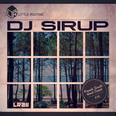 Dj Sirup | Little Routine #211 (2020)