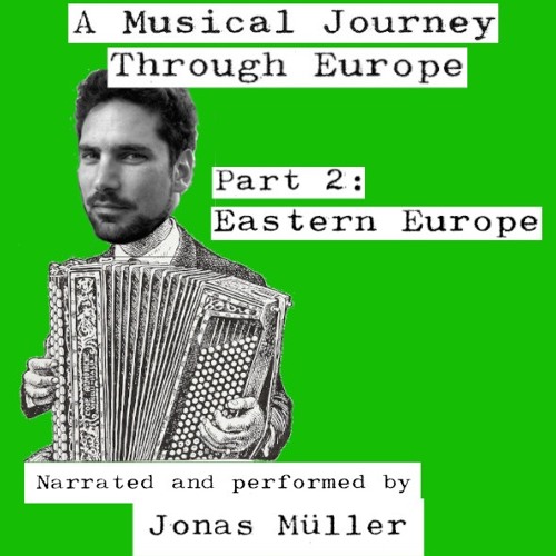 A Musical Journey Through Europe - 2: Eastern Europe