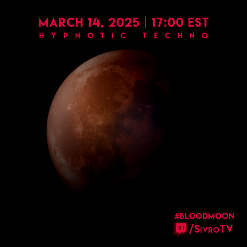 Live @ Twitch.tv/SivroTV - 03/14/2025 [#BloodMoon]