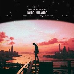 Jang Hilang (feat. Intan, Ojen & Mecky)
