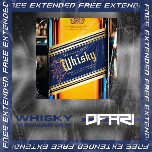Whisky - Juseph, Nickzzy & More (DFARI Extended) 114 BPM *FREE DL