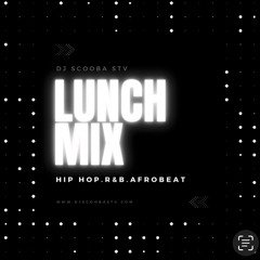 LUNCH MIX vol 4 : DJ SCOOBA STV