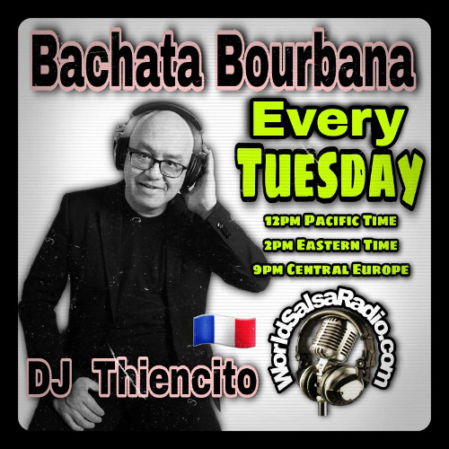 World Salsa Radio Bachata Bourbana Vol 72