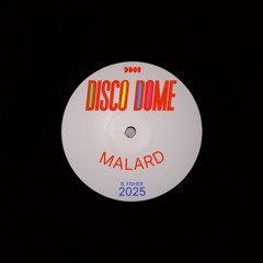 Disco Dome- Malard (2025)