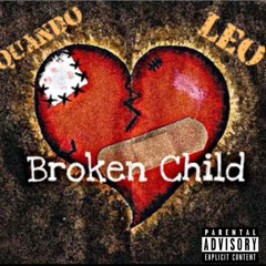 QUANDOxLEO-Broken Child