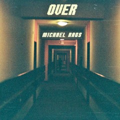 Michael Rags - Over