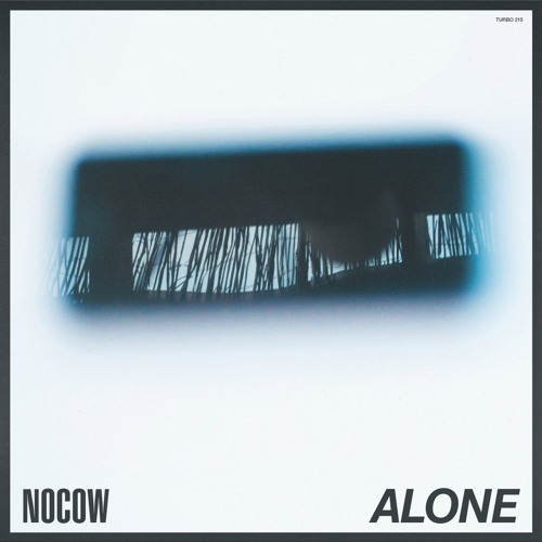 Nocow - Forgiven, Alone (Erik Yahnkovf Rework)