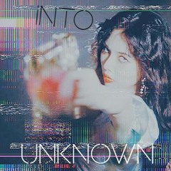 INTO UNKNOWN