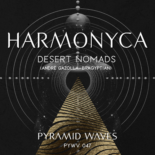 Andre Gazolla, Bragyptian, Desert Nomads  - Harmonyca [Original Mix]