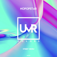 Nopopstar - Street Hindu [UNCLES MUSIC COLORS]