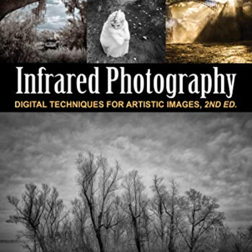 [GET] PDF 📌 Infrared Photography: Digital Techniques for Brilliant Images (Pro Photo