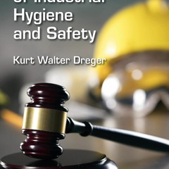 Ebook The Legal Aspects of Industrial Hygiene and Safety (Sustainable Improvements in Environmen