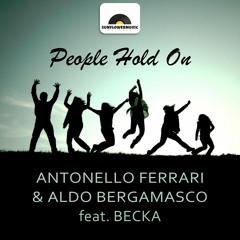 Antonello Ferrari & Aldo Bergamasco Feat Becka - People Hold On