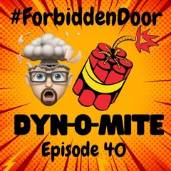 STSPOD DYN-O-MITE  #ForbiddenDoor  Ep 40, Episode 729