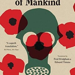 Access EPUB KINDLE PDF EBOOK The Last Days of Mankind: The Complete Text (The Margell