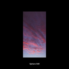 Sphere Still - Give You