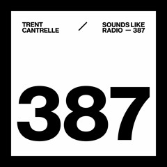 TRENT CANTRELLE - SOUNDS LIKE RADIO SLR387