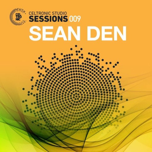 Sean Den｜Celtronic Studios - February 2023