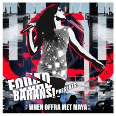 Fouad Baransi Presents: When Offra Met Maya