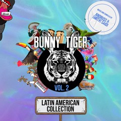 Bunny Tiger - Latin American