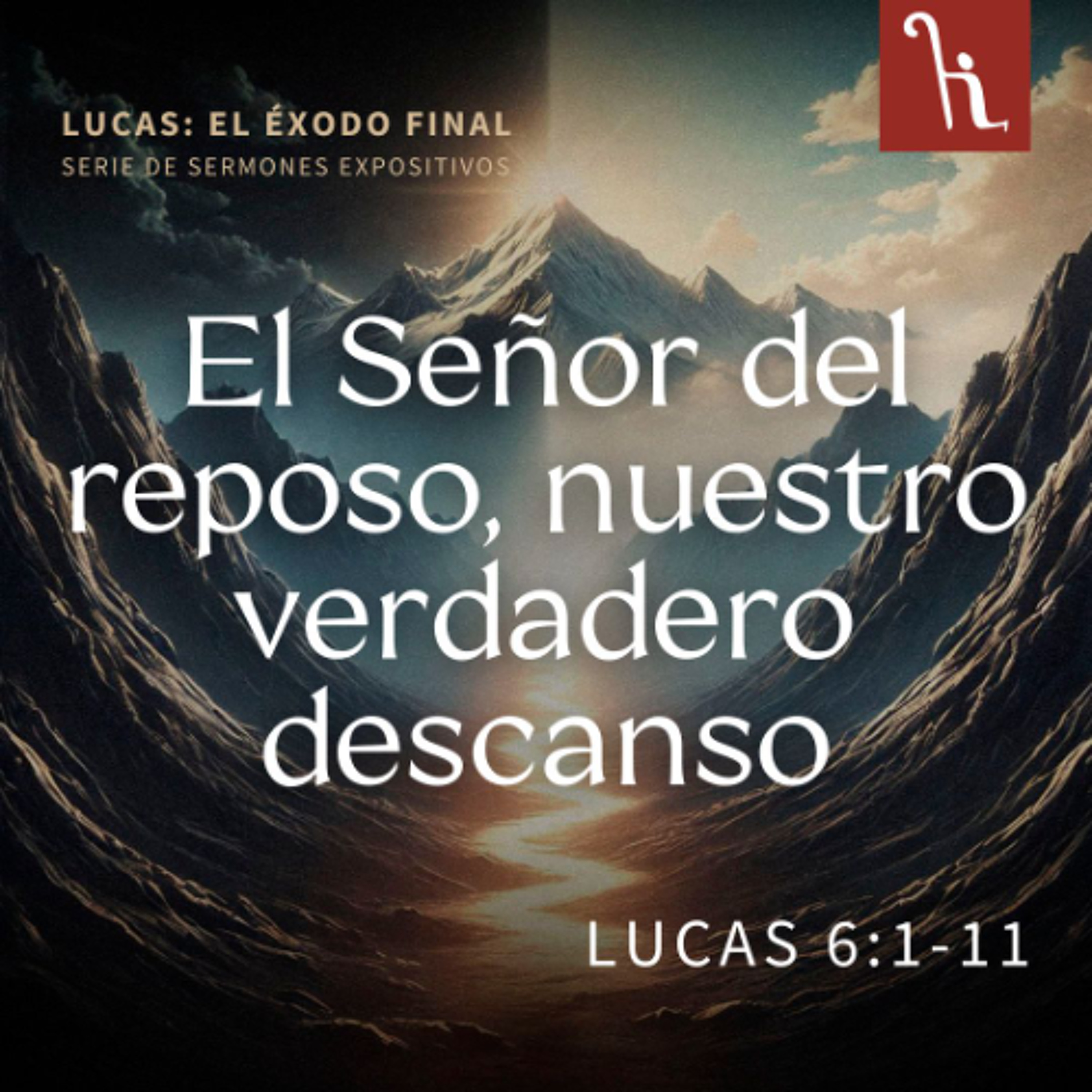 El Señor del reposo, nuestro verdadero descanso