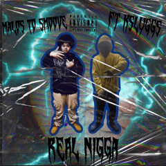 Real Nigga (feat.Ksluggs)