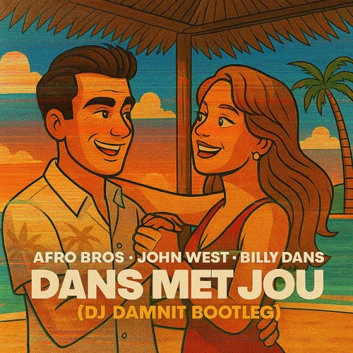 Dans Met Jou (DJ Damnit Bootleg)