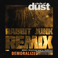 Demoralize (Rabbit Junk Remix)