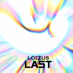 LOEZUS - LAST (EP)