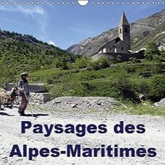 ⚡️ READ PDF Paysages des Alpes-Maritimes (Calendrier mural 2020 DIN A3 horizontal) Online