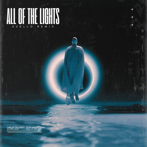 ALL OF THE LIGHTS (AVELLO REMIX) [FREE DOWNLOAD]
