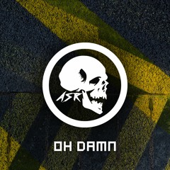 ASR - Oh Damn