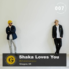 Grooveology 007 | Shaka Loves You