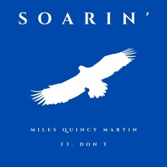 Soarin' Ft.  Don T