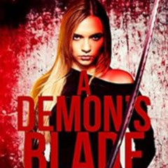 [VIEW] KINDLE 📩 A Demon's Blade (The Desdemona Chronicles Book 1) by CC. English-Ros